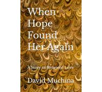 When Hope Found Her Again: A Story of Renewed Love