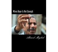 [When Hope Is Not Enough] [By: Miqdad, Mr Ahmed] [December, 2014]