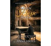 When Hope Sings: Songs of the Heart Series Book Two