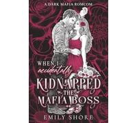 When I Accidentally Kidnapped the Mafia Boss: 1