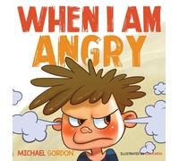 When I Am Angry: Kids Books about Anger, ages 3 5, children's books: 2