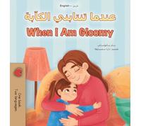 When I am Gloomy (Arabic English Bilingual Children's Book)