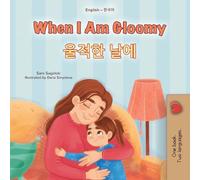 When I am Gloomy (English Korean Bilingual Children's Book)