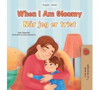 When I am Gloomy (English Norwegian Bilingual Children's Book)