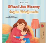 When I am Gloomy (English Turkish Bilingual Children's Book)