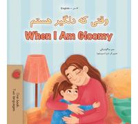 When I am Gloomy (Farsi English Bilingual Children's Book)
