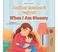 When I am Gloomy (Hungarian English Bilingual Children's Book)