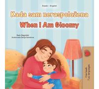 When I am Gloomy (Serbian English Bilingual Children's Book - Latin Alphabet)
