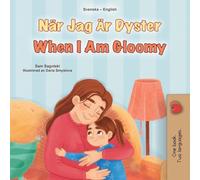When I am Gloomy (Swedish English Bilingual Children's Book)