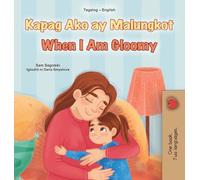 When I am Gloomy (Tagalog English Bilingual Children's Book)