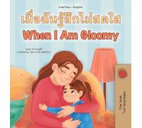 When I am Gloomy (Thai English Bilingual Children's Book)