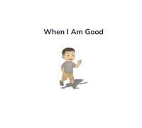 When I Am Good