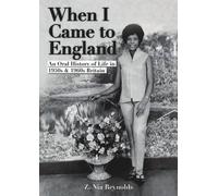 When I Came to England: Voices of 'The Windrush Generation' (Tascabile)