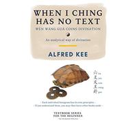 When I Ching Has no Text: Wen Wang Gua coins Divination: 1