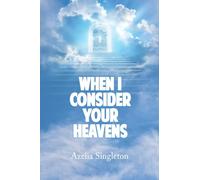 When I Consider Your Heavens