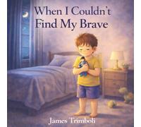 When I Couldn't Find My Brave