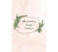 When I count my blessings I count you: Lined notebook for children or adults | Inspirational gift | Gift for a boy, girl, woman or man | Christian journal for kids or adults
