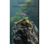 When I Die: A Journal for My Loved Ones