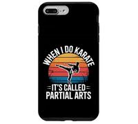 When I Do Karate It's Called Partial Arts Amputation - Custodia per iPhone 7 Plus/8 Plus