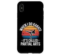 When I Do Karate It's Called Partial Arts Amputation - Custodia per iPhone XS Max