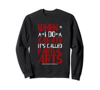 When I Do Karate It's Called Partial Arts Amputazione Felpa