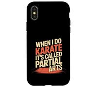 When I Do Karate It's Called Partial Arts - Custodia per iPhone X/XS