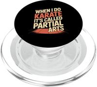 When I Do Karate It's Called Partial Arts - PopSockets PopGrip per MagSafe