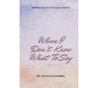 When I don’t know what to say: Inspiring girls to give Jesus a chance