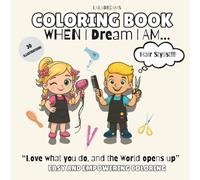 When I Dream I AM...Hair Stylist!!!: Dream Big, Style Bright!