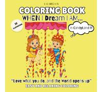 When I Dream I AM...In CandyLand!!!: Color Your Way Into a World Made of Candy Wishes.