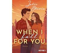 When I fall for you: Roman - Mit Farbschnitt in limitierter Erstauflage