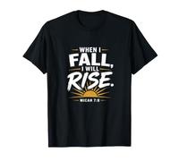 When I Fall I Will Rise Micah 7:8 Versetto di Fede Cristiana Maglietta