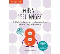 When I Feel Angry: A Child's Guide to Understanding and Managing Moods
