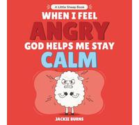 When I Feel Angry God Helps Me Stay Calm