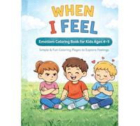 When I Feel: Emotions Coloring Book for Kids Ages 4-5