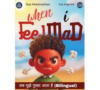When I Feel Mad: A Children's Book About Managing Anger and Finding Calm Inside (जब मुझे गुस्सा आता है)