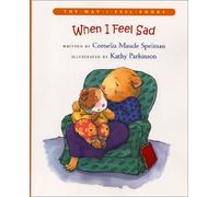 When I Feel Sad (Way I Feel) by Cornelia Maude Spelman (2002-08-06)