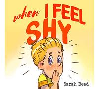 When I Feel Shy: (Anxiety books for kids, easy reading level 1, children age 3-5)