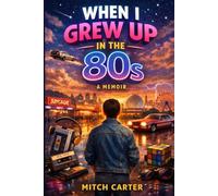 When I Grew up in the 80s
