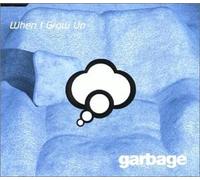 When I Grow Up 1 / Can't Seem to Make You Mine by Garbage (1999-02-09)