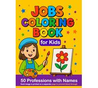 When I Grow Up - 50 Jobs to Color (With Names): Fun and Educational Coloring Book for Kids Ages 2 and Up