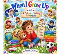 When I Grow Up: A colour finding adventure
