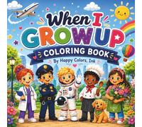 When I Grow Up Coloring Book