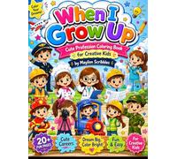 When I Grow Up: Cute Profession Coloring Book for Creative Kids
