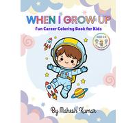 When I Grow Up: Fun Career Coloring Book for Kids Ages 4-8