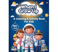 When i grow up: Future Careers Coloring, Cutting & Activity Book for Kids Ages 4-8