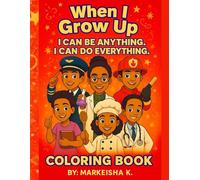 When I Grow Up... I Can Be Anything. I Can Do Everything