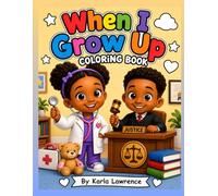 When I Grow Up: I Can Be Anything I Want To Be