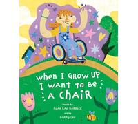 When I Grow Up I Want to Be a Chair