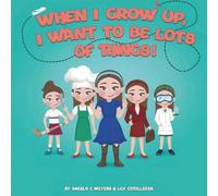 When I Grow Up, I Want To Be Lots of Things